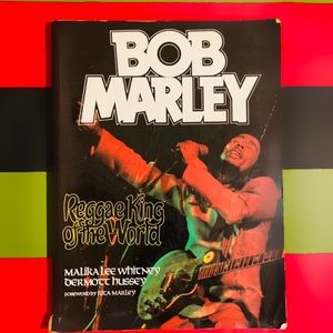 Bob Marley : Reggae King of the World - By Whitney Malika Lee